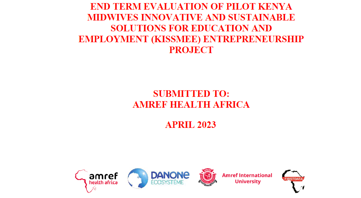 Endline Evaluation of 'Kenya Midwives Innovative and Sustainable Solutions for Education and Employment (KISSMEE) Entrepreneurship Project' in Kisii and Kajiado Counties